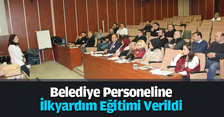 Belediye Personeline İlkyardım Eğitimi Verildi