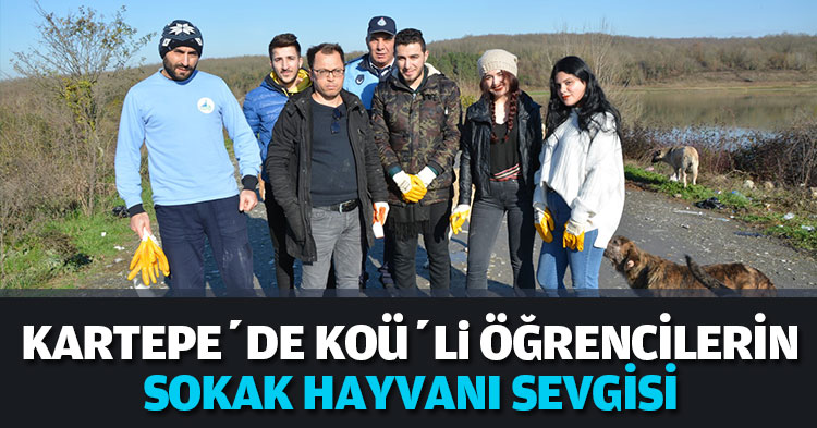 KARTEPE’DE KOÜ’Lİ ÖĞRENCİLERİN SOKAK HAYVANI SEVGİSİ