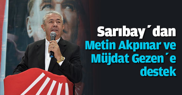 CHP İl Başkanı Cengiz Sarıbay’dan Metin Akpınar ve Müjdat Gezen’e destek
