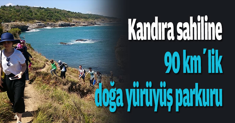  Kandıra sahiline 90 km'lik doğa yürüyüş parkuru