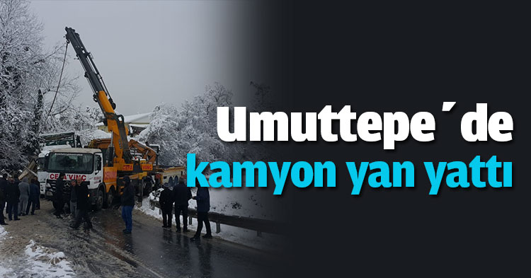 Umuttepe’de kamyon yan yattı