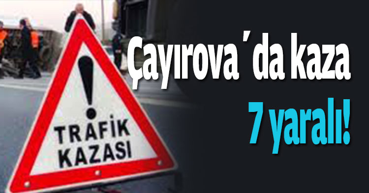 Çayırova’da  7 yaralı!