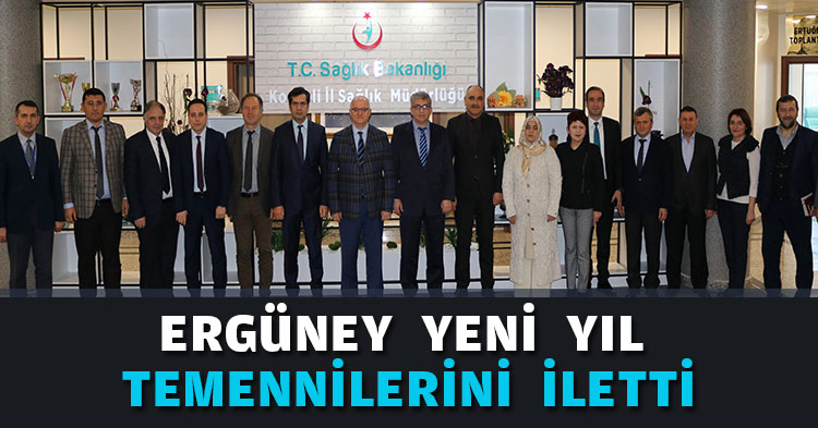 ERGÜNEY YENİ YIL TEMENNİLERİNİ İLETTİ
