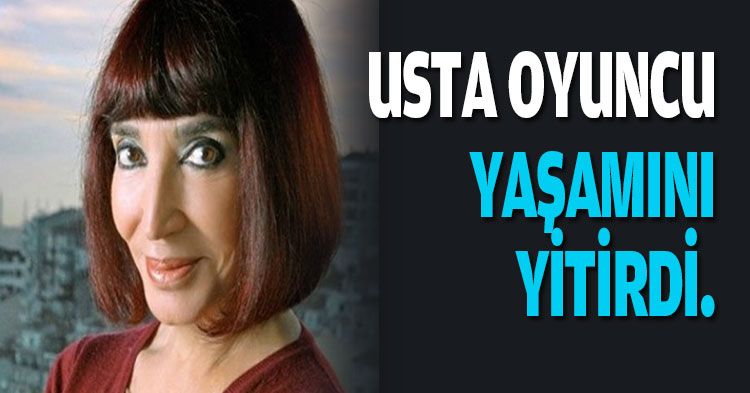 USTA OYUNCU YAŞAMINI YİTİRDİ.