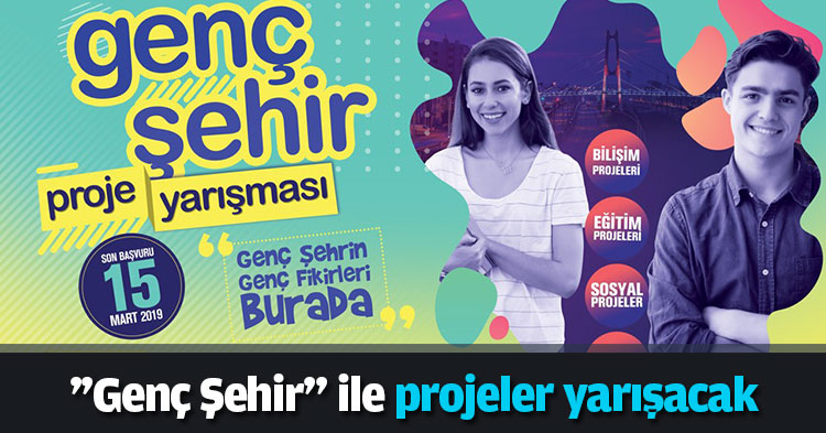 ''Genç Şehir'' ile projeler yarışacak