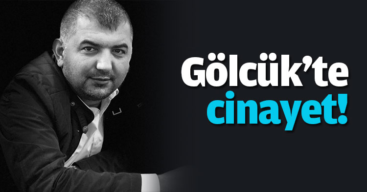 Gölcük'te cinayet! 