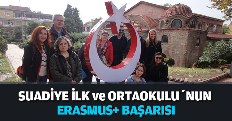  SUADİYE İLK ve ORTAOKULU’NUN ERASMUS+ BAŞARISI  