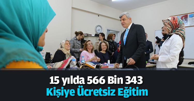    15 yılda 566 bin 343 kişiye ücretsiz eğitim