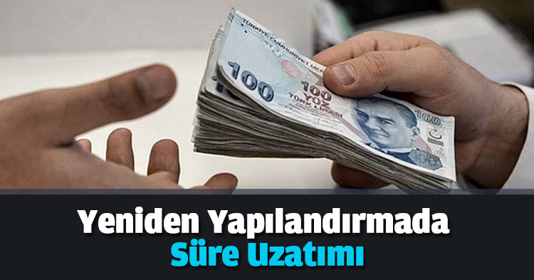 Yeniden yapılandırmada süre uzatımı
