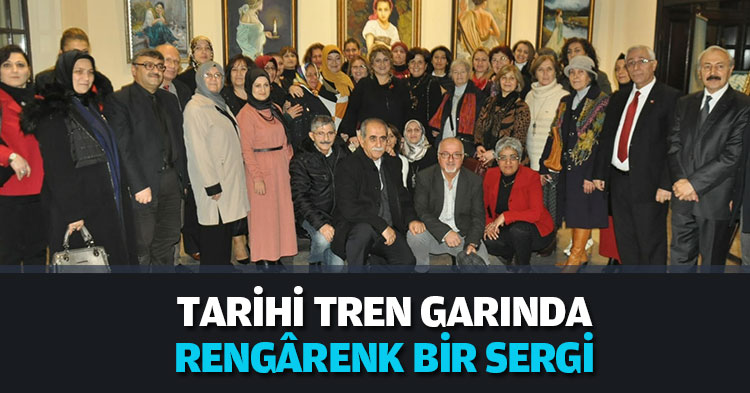 TARİHİ TREN GARINDA  RENGÂRENK BİR SERGİ