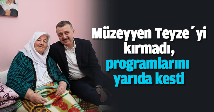 Müzeyyen Teyze’yi kırmadı, programlarını yarıda kesti