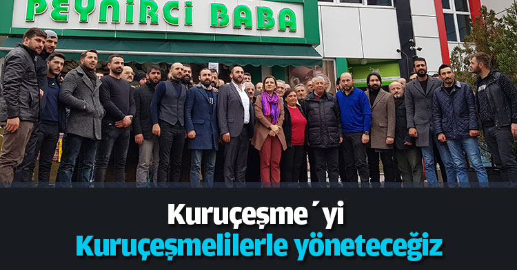 Kuruçeşme’yi Kuruçeşmelilerle yöneteceğiz