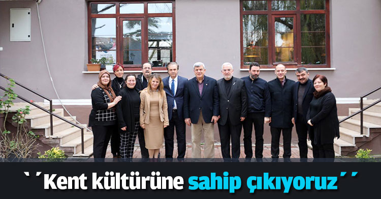 ‘’Kent kültürüne sahip çıkıyoruz’’