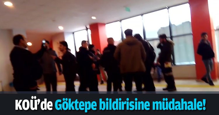KOÜ'de Göktepe bildirisine müdahale!