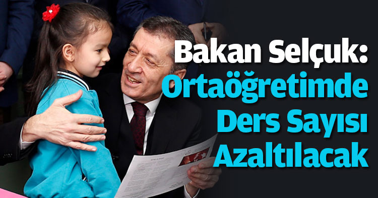 Bakan Selçuk: Ortaöğretimde Ders Sayısı Azaltılacak