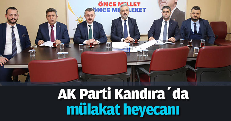  AK Parti Kandıra’da mülakat heyecanı
