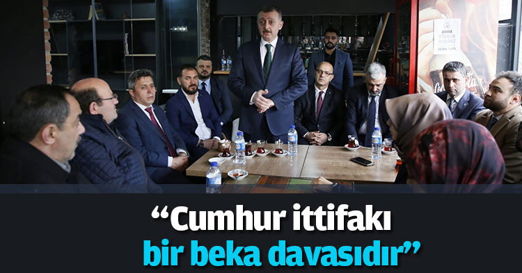 “Cumhur ittifakı bir beka davasıdır”
