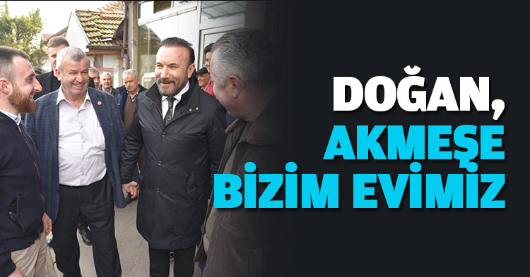  DOĞAN, AKMEŞE BİZİM EVİMİZ