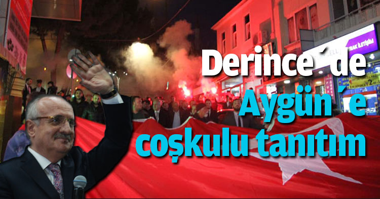 Derince’de Aygün’e coşkulu tanıtım