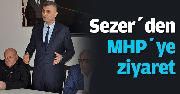 Ali Yıldırım Sezer’den MHP’ye ziyaret