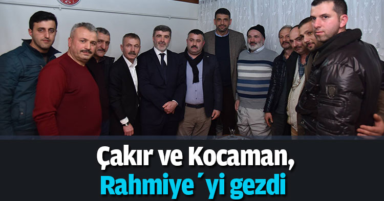 Çakır ve Kocaman, Rahmiye’yi gezdi