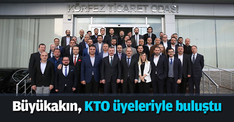 Büyükakın, KTO üyeleriyle buluştu
