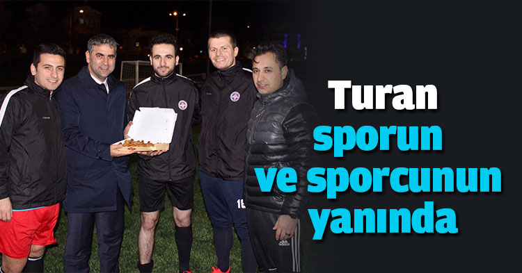 Turan sporun ve sporcunun yanında
