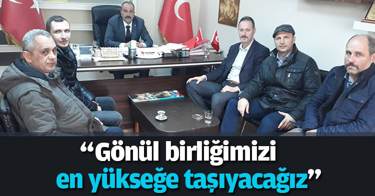 “Gönül birliğimizi en yükseğe taşıyacağız”
