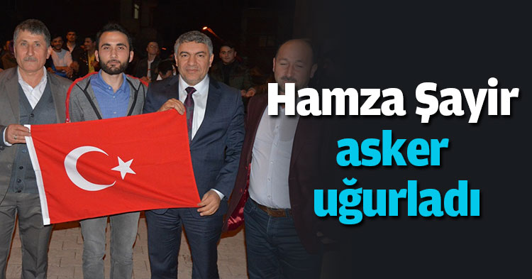 Şayir asker uğurladı