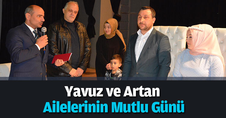 Yavuz ve Artan Ailelerinin Mutlu Günü