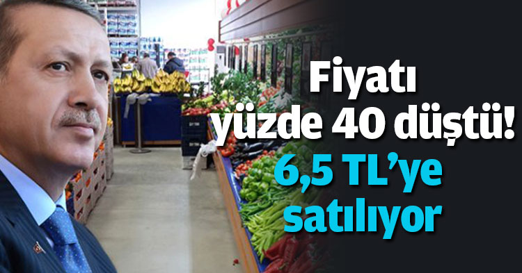 Vatandaşın Dikkatine! Fiyatı yüzde 40 düştü! 6,5 TL'ye satılıyor