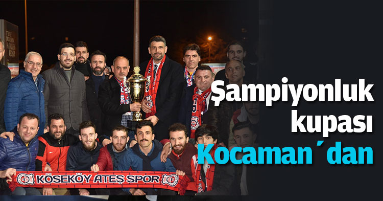 Şampiyonluk kupası Kocaman’dan