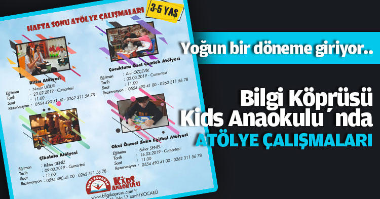 Bilgi Köprüsü Kids Anaokulu’nda ATÖLYE ÇALIŞMALARI