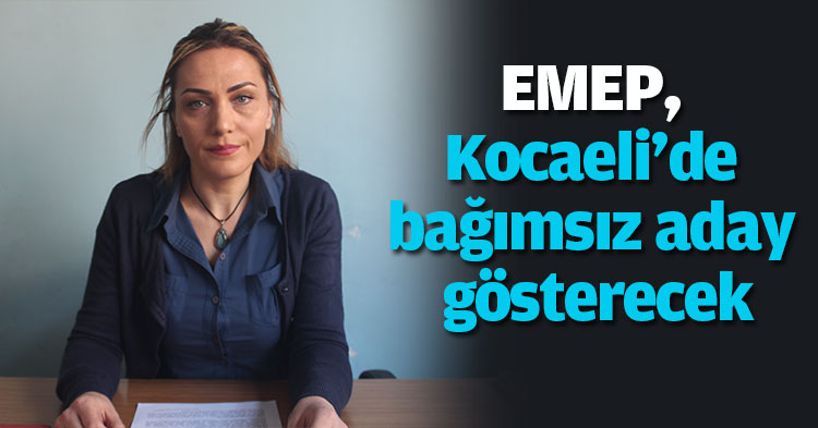 EMEP, Kocaeli'de bağımsız aday gösterecek