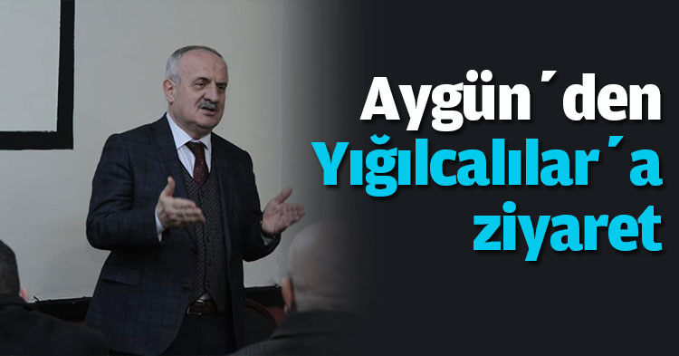 Aygün’den Yığılcalılar’a ziyaret