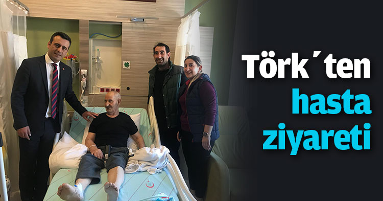 Törk’ten hasta ziyareti 