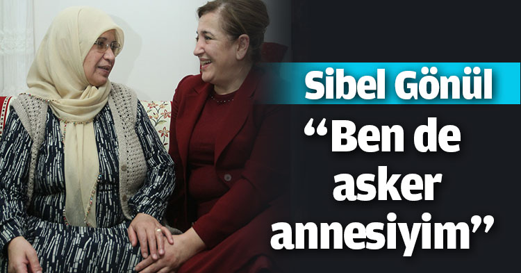 “Ben de asker annesiyim”