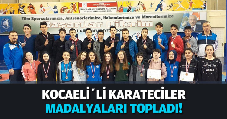KOCAELİ’Lİ KARATECİLER MADALYALARI TOPLADI!