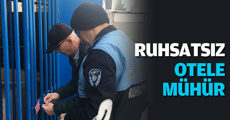  RUHSATSIZ OTELE MÜHÜR