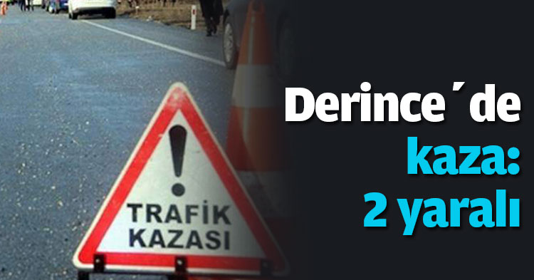 Derince’de kaza: 2 yaralı