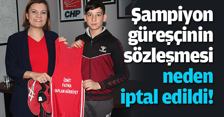 İzmit Belediyesi şampiyon güreşçinin sözleşmesini neden iptal etti