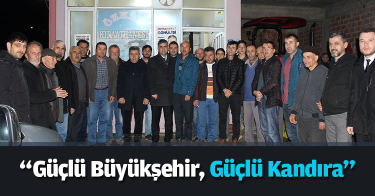 “Güçlü Büyükşehir, Güçlü Kandıra”