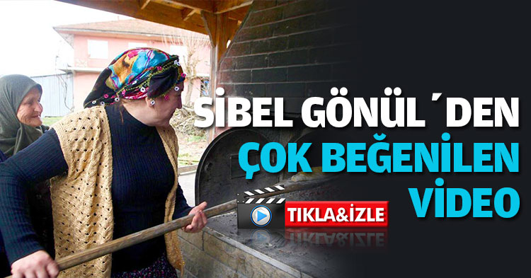 SİBEL GÖNÜL’DEN ÇOK BEĞENİLEN VİDEO