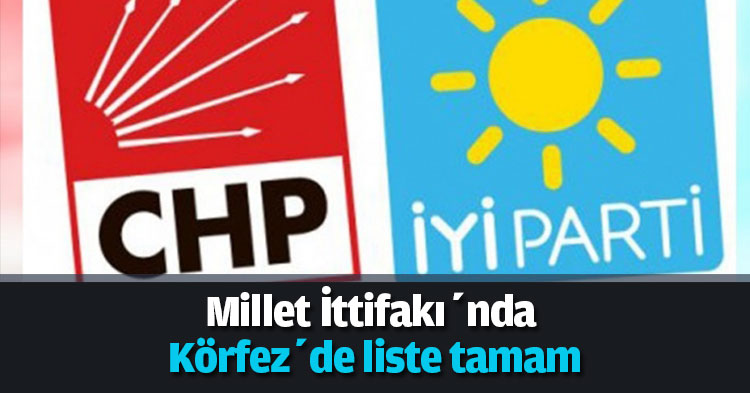Millet İttifakı’nda Körfez’de liste tamam