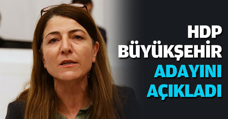 HDP BÜYÜKŞEHİR ADAYINI AÇIKLADI