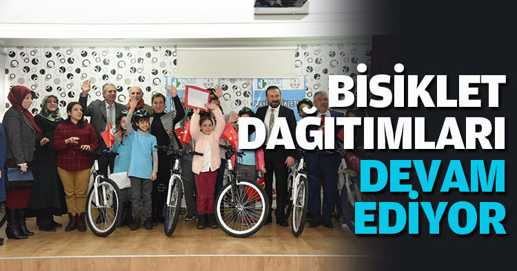 BİSİKLET DAĞITIMLARI DEVAM EDİYOR