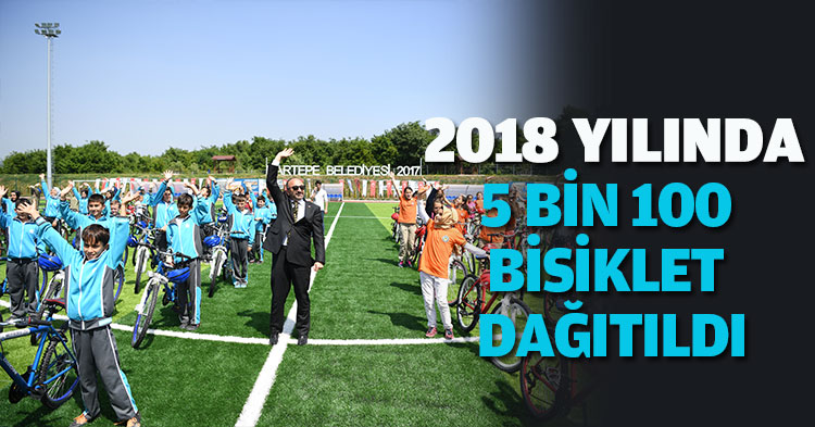 2018 YILINDA 5 BİN 100 BİSİKLET DAĞITILDI