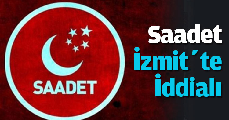 Saadet İzmit’te İddialı
