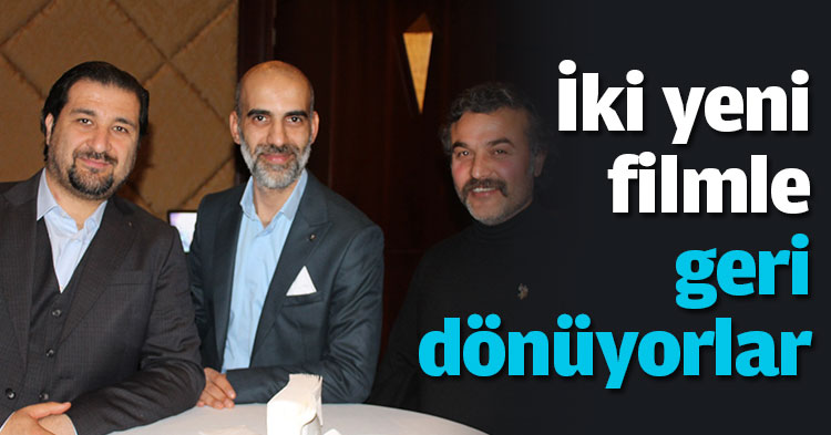 İki yeni filmle geri dönüyorlar 