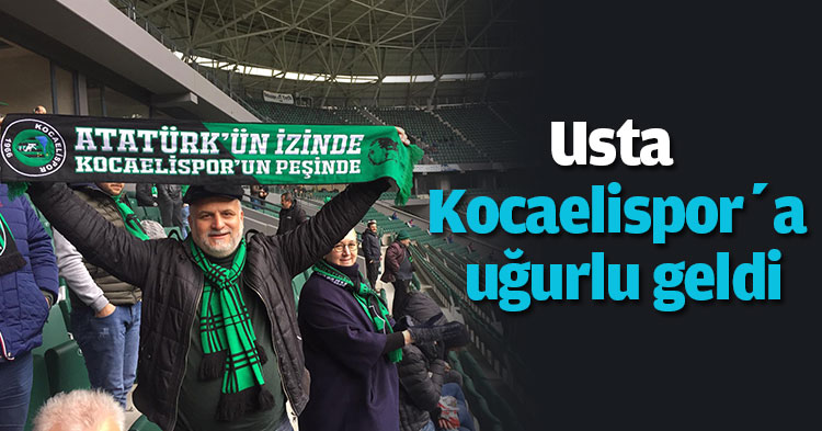 Usta Kocaelispor’a uğurlu geldi              